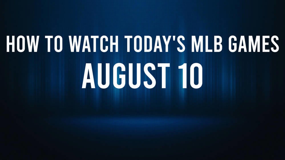 How to watch MLB baseball on Saturday, August 10: TV channel, live streaming, start times