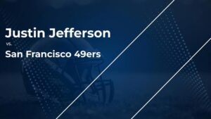 Justin Jefferson and the Vikings vs. the 49ers: Week 2 Stats, Matchup, Game Info